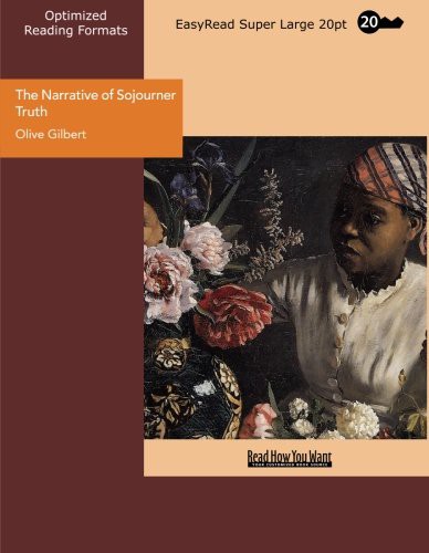 Olive Gilbert: The Narrative of Sojourner Truth (Paperback, 2009, ReadHowYouWant)