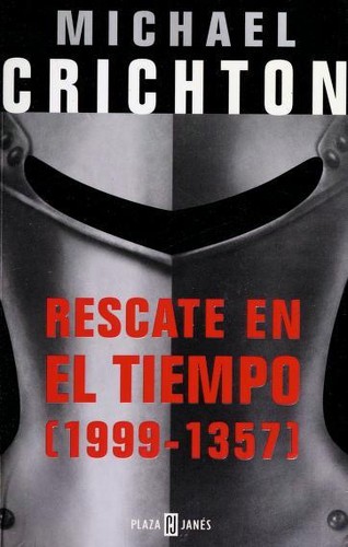 Michael Crichton: Rescate en el Tiempo (Paperback, Spanish language, 2000, Plaza & Janes Editories)