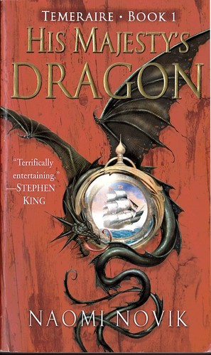 Naomi Novik: His Majesty's dragon (2006, Del Rey Books)