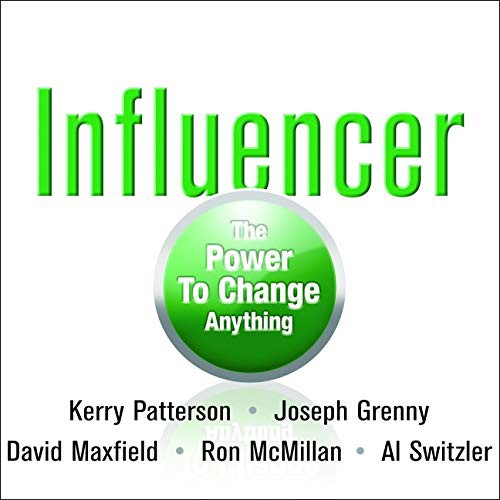 Kerry Patterson, Joseph Grenny, David Maxfield, Ron McMillan, Al Switzler: Influencer (AudiobookFormat, 2021, Highbridge Audio and Blackstone Publishing)