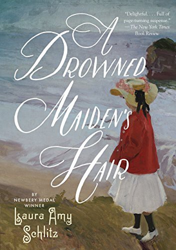 Laura Amy Schlitz: A Drowned Maiden's Hair (Paperback, 2017, Candlewick)