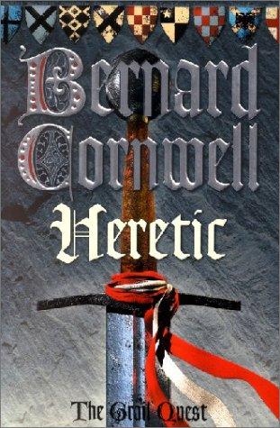 Bernard Cornwell: Heretic (2003, Harper & Collins)