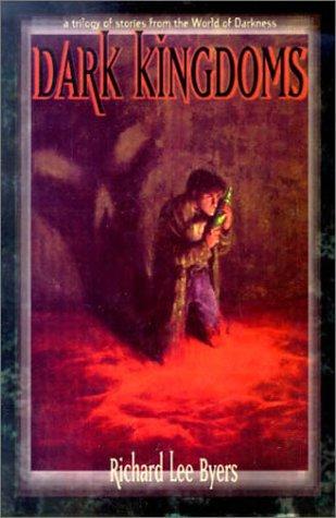 Dark Kingdoms (World of Darkness (Paperback, 1998, White Wolf Games Studio)