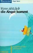 Roger Baker: Wenn plötzlich die Angst kommt. Panikattacken verstehen und überwinden. (Paperback, 2001, Brockhaus, Verlag R.)