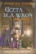 George R.R. Martin: Uczta dla wron Czesc 1 Cienie smierci (Polish language, 2006, Zysk i S-ka)