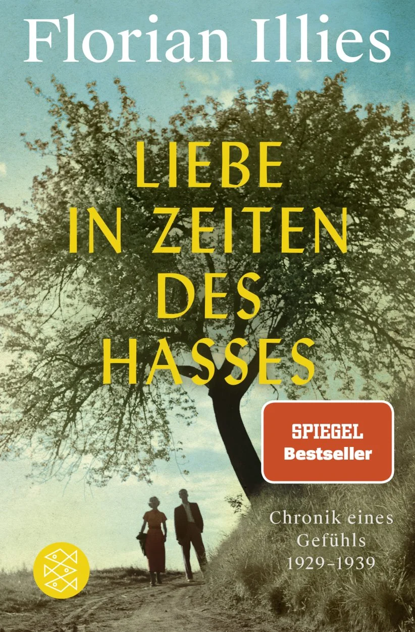 Florian Illies: Liebe in Zeiten des Hasses (Hardcover, German language, 2021)