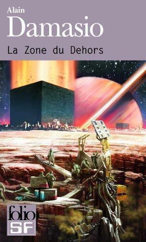 Alain Damasio: La zone du dehors (French language, Éditions Gallimard)