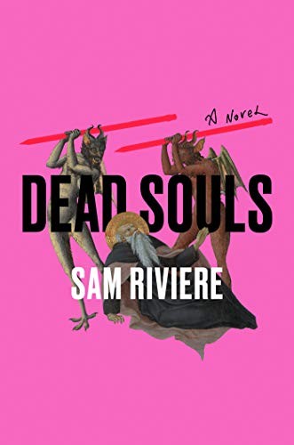 Sam Riviere: Dead Souls (2021, Catapult)