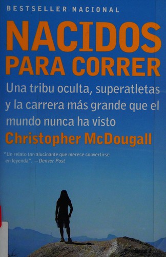 Christopher McDougall: Nacidos para correr (Paperback, Spanish language, 2010, Vintage Español)