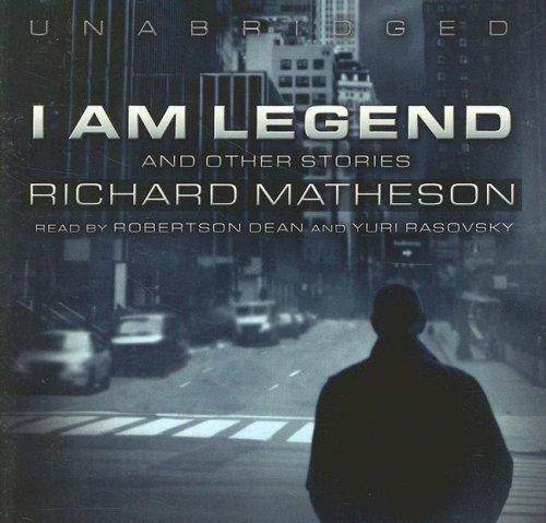Richard Matheson: I Am Legend (AudiobookFormat, 2007, Blackstone Audio Inc.)
