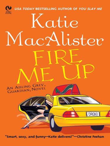 Katie MacAlister: Fire Me Up (EBook, 2009, Penguin USA, Inc.)