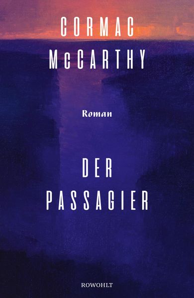 Cormac McCarthy: Der Passagier (EBook, German language, 2022, Rowohlt Verlag)