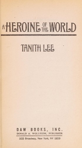 Tanith Lee: A Heroine of the World (Paperback, 1989, DAW)