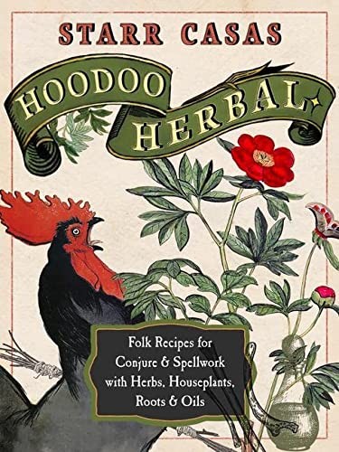 Starr Casas: Hoodoo Herbal (2022, Red Wheel/Weiser, Weiser Books)