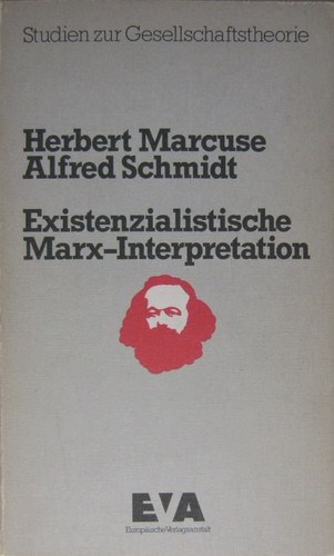 Herbert Marcuse: Existenzialistische Marx-Interpretation (Paperback, German language, 1973, Europäische Verlagsanstalt)