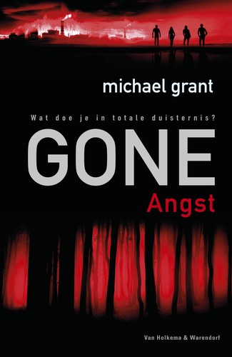 Michael Grant: Gone Angst (Paperback, Dutch language, 2012, Van Holkema & Warendorf)