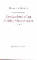 Thomas De Quincey: Confessions of an English opium-eater (2002, Woodstock Books)