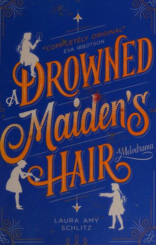 Laura Amy Schlitz: A Drowned Maiden's Hair (Paperback, Walker Books Ltd)