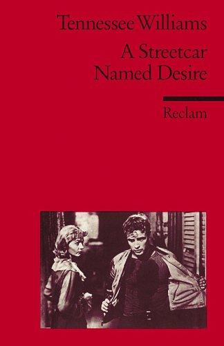 Tennessee Williams, Herbert Geisen: A Streetcar named Desire. ( Fremdsprachentexte). (Paperback, German language, 1998, Reclam, Ditzingen)