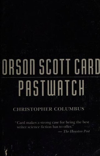 Orson Scott Card: Pastwatch (1997, TOR)