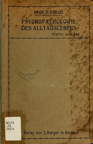 Sigmund Freud: Zur Psychopathologie des Alltagslebens (German language, 1917, S. Karger)