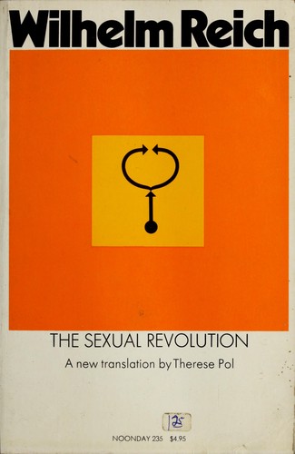 Wilhelm Reich: The sexual revolution (1974, Farrar, Straus and Giroux)