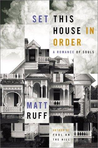 Matt Ruff: Set this house in order (2003, HarperCollins Publishers)