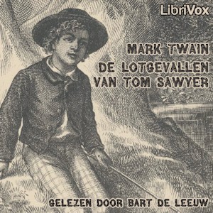 Mark Twain: De Lotgevallen van Tom Sawyer (Dutch language, 2010, LibriVox)