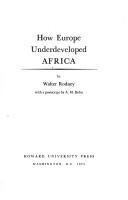 Walter Rodney: How Europe underdeveloped Africa. (1974, Howard University Press)
