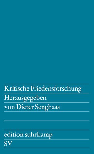 Dieter Senghaas: Kritische Friedensforschung (Paperback, German language, 1972, Suhrkamp Verlag)