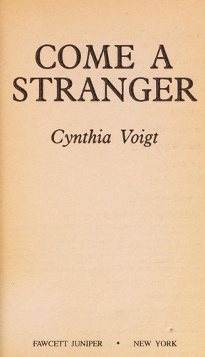 Cynthia Voigt: Come a Stranger (The Tillerman Series #5) (1987, Fawcett Juniper)