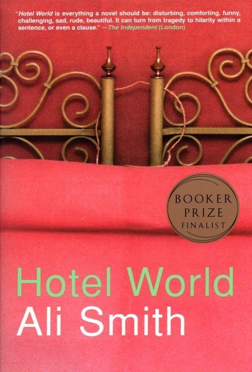Ali Smith: Hotel World (2002, Penguin Books, Limited)
