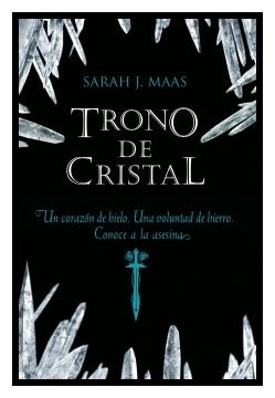Sarah J. Maas, Elizabeth Evans: Trono de cristal (I) (Paperback, 2012, Ediciones Santillana S.A.)