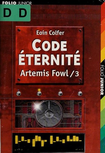 Eoin Colfer: Code eternite (French language, 2006, Folio Junior/Gallimard Jeunesse)