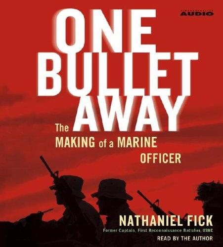 Nathaniel C. Fick: One Bullet Away (AudiobookFormat, 2005, Simon & Schuster Audio)