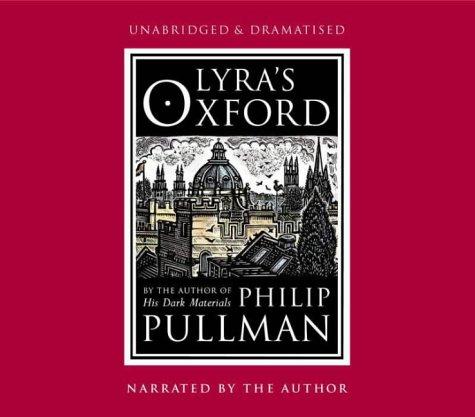 Philip Pullman: Lyra's Oxford (AudiobookFormat, 2003, Random House Children's Books)