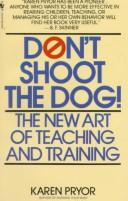 Karen Pryor: Don't shoot the dog! (1985, Bantam Books)