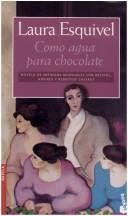 Laura Esquivel: Como Agua Para Chocolate (Paperback, 2005, Planeta Mexico)