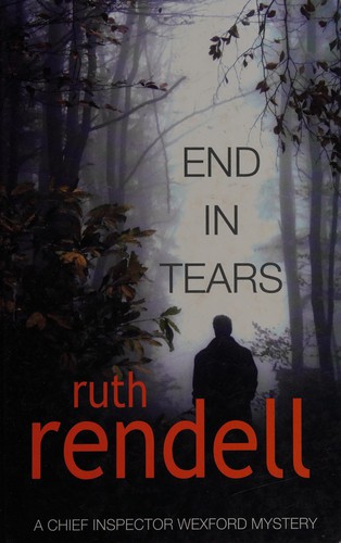 Ruth Rendell: End in tears (2006, Charnwood)