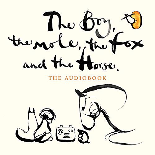 Charlie Mackesy: The Boy, The Mole, The Fox and The Horse (AudiobookFormat, 2020, Audiobooks)