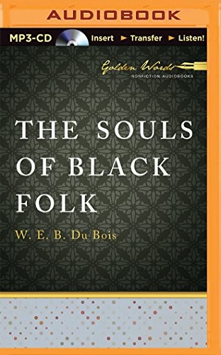 Walter Covell, W. E. B. Du Bois: Souls of Black Folk, The (AudiobookFormat, 2015, Golden Words)