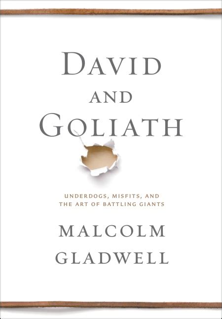 Malcolm Gladwell: David and Goliath (2013, Little, Brown and Company)
