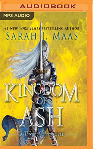 Sarah J. Maas, Elizabeth Evans: Kingdom of Ash (AudiobookFormat, 2019, Audible Studios on Brilliance Audio, Audible Studios on Brilliance)