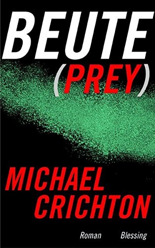 Michael Crichton: Beute (German language, 2002)