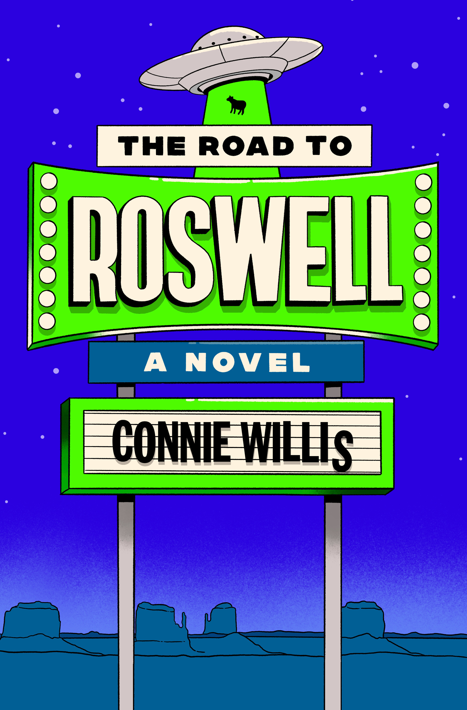 Connie Willis: The Road to Roswell (Hardcover, 2023, Del Rey)