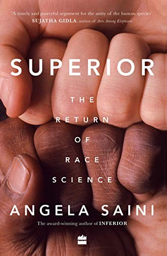 Angela Saini: Superior (2019, Harper Collins India)