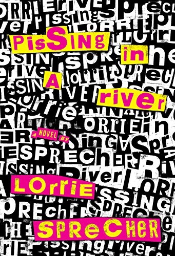 Lorrie Sprecher: Pissing in a River (2014, The Feminist Press at CUNY)