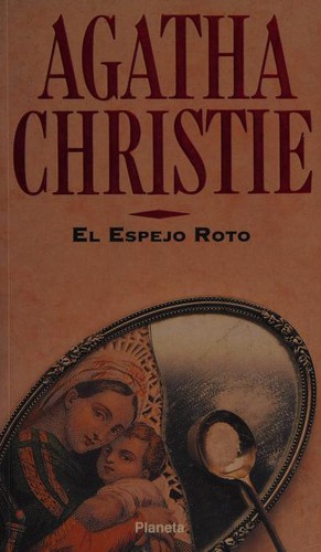 Agatha Christie: El espejo roto (Spanish language, 1994, Planeta)