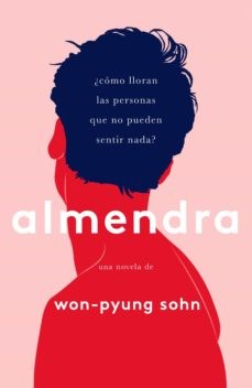 Won-pyung Sohn: Almendra (2020, Editorial Planeta, S.A.)