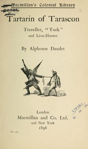 Alphonse Daudet: Tartarin of Tarascon (1896, Macmillan)